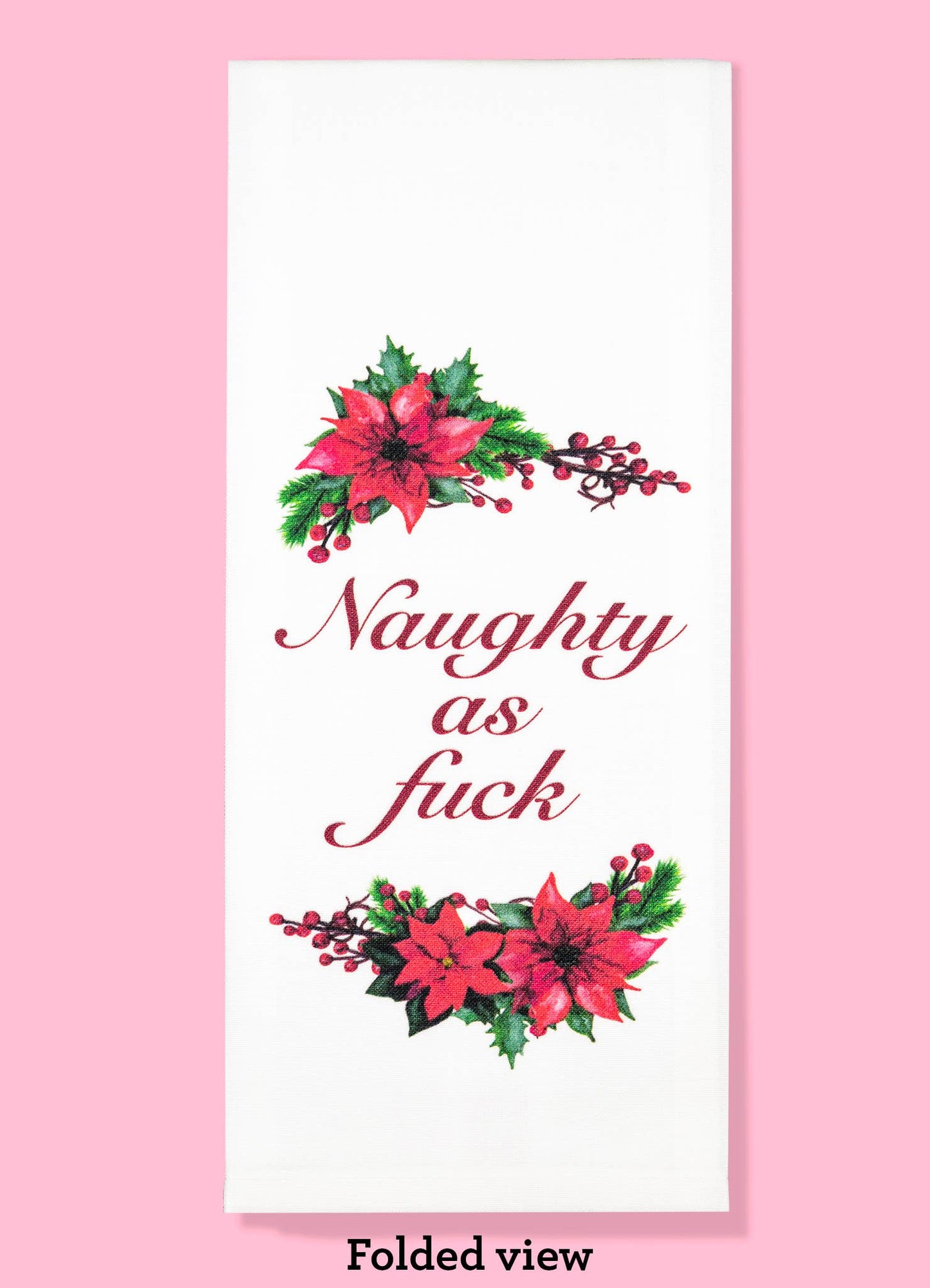 Naughty as Fuck Tea Towel Four Pack | Holiday Dishtowel